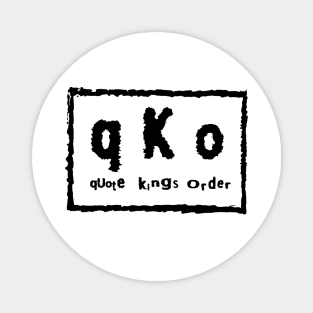 Quote kings world order Magnet